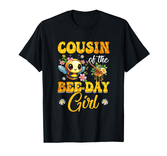 Cousin Of The Birthday Girl Bee Family Birthday Party T-Shirt