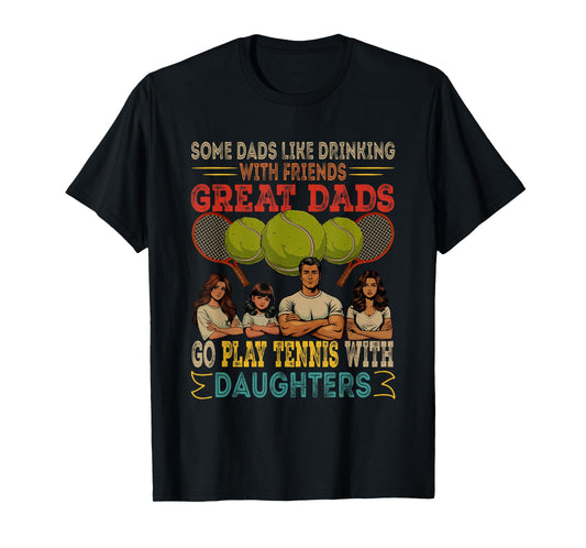Dads Go Play Tennis With Daughters Three Cute Daughters T-Shirt