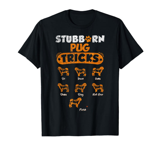 Vintage Stubborn Pug Dog Tricks Funny Puppy Lover T-Shirt for Men Women Kids
