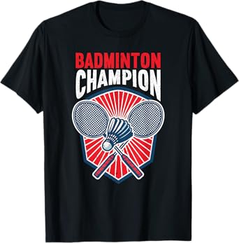 Badminton Champion Funny Badminton T-Shirt