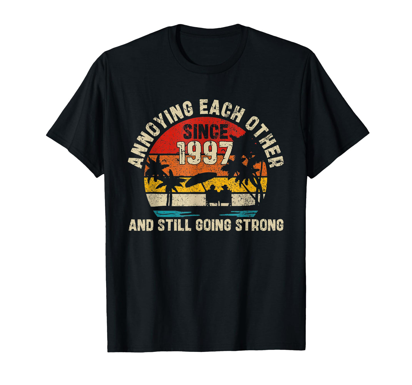 Annoying Each Other Since 1997 28 Years Married T-Shirt