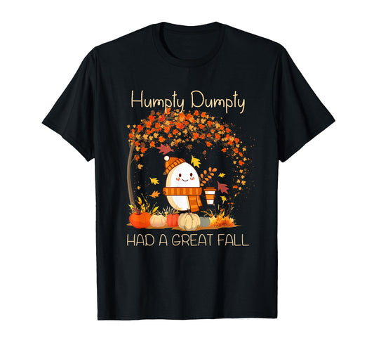Humpty Dumpty Had A Great Fall Thanksgiving Autumn Halloween T-Shirt