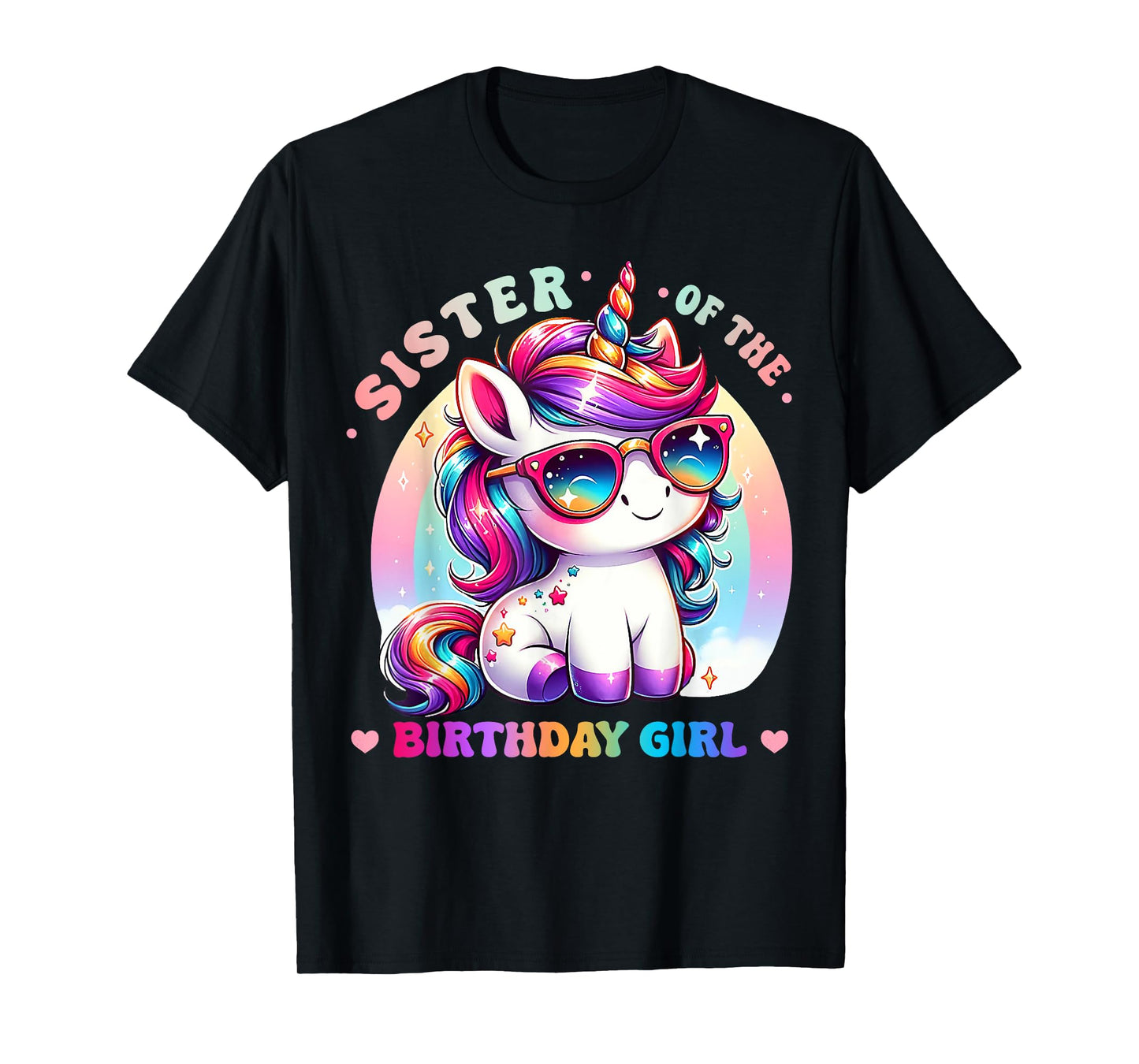 Sister of the Birthday Girl Unicorn Rainbow Family Matching T-Shirt