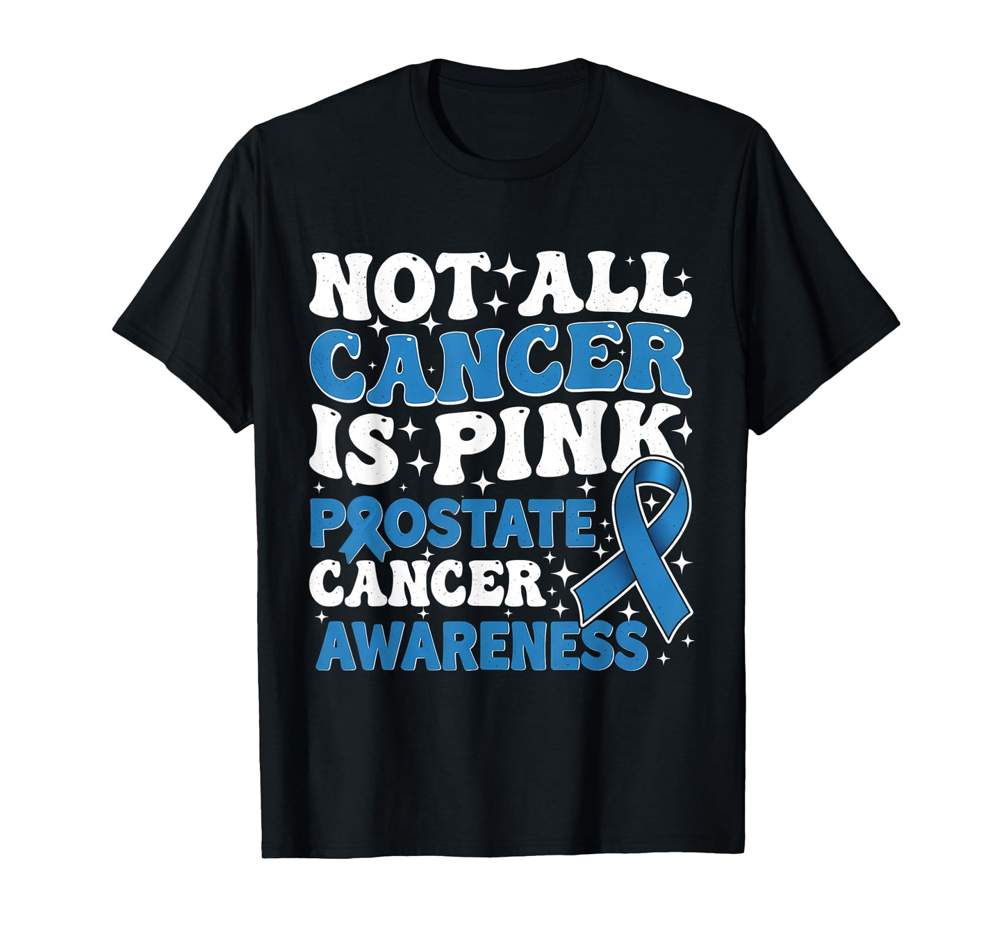Not All Cancer is Pink Prostate Cancer Awareness Groovy T-Shirt