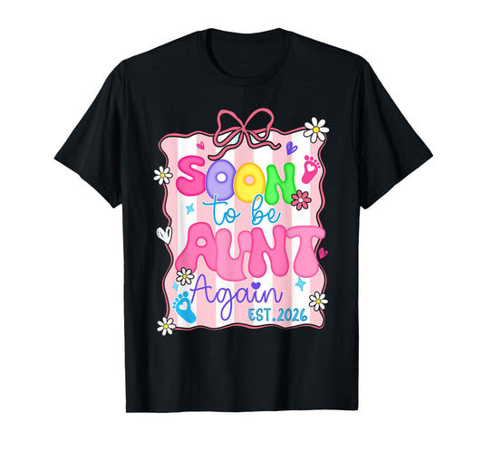 Soon to be Aunt Again Est 2026 Baby Announcement Party Gift T-Shirt