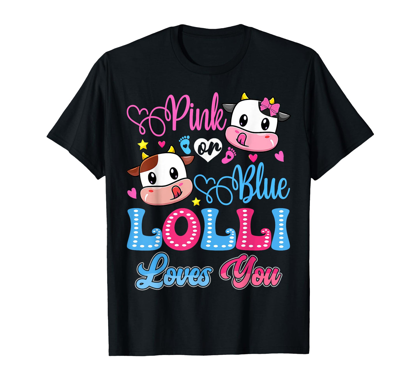 Pink Or Blue Lolli Loves You Cow Baby Gender Reveal T-Shirt