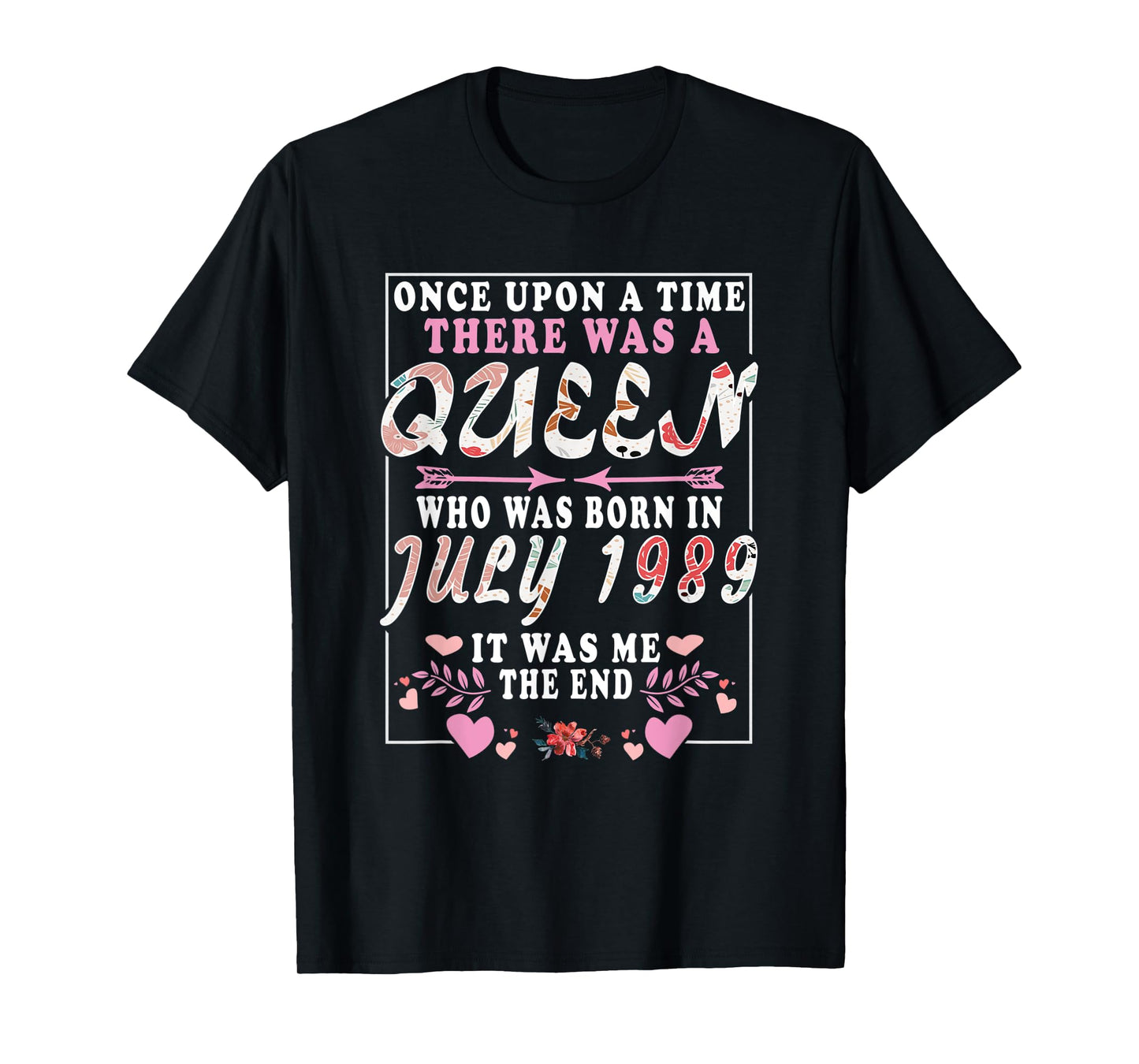 A Queen Who Was Born in July 1989 Funny Birthday Women T-Shirt