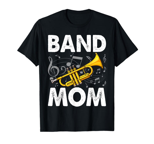 Band Mom Proud Band Mom Musical Marching Band Trumpet T-Shirt