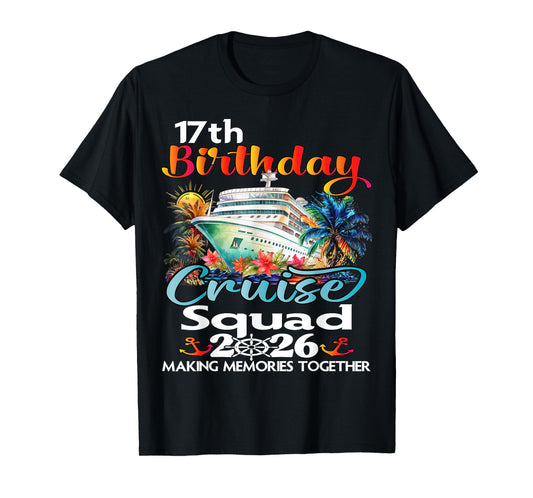17th Birthday Cruise Squad Friends Family Vacation Matching T-Shirt