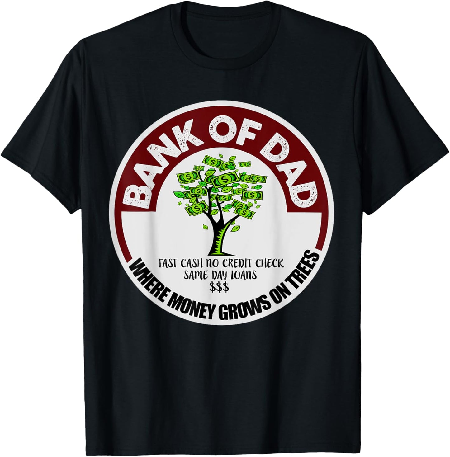 Shirt for Dad Father Bank Shirt Fast Cash No Credit Check T-Shirt