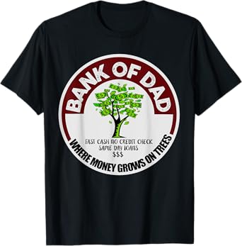 Shirt for Dad Father Bank Shirt Fast Cash No Credit Check T-Shirt