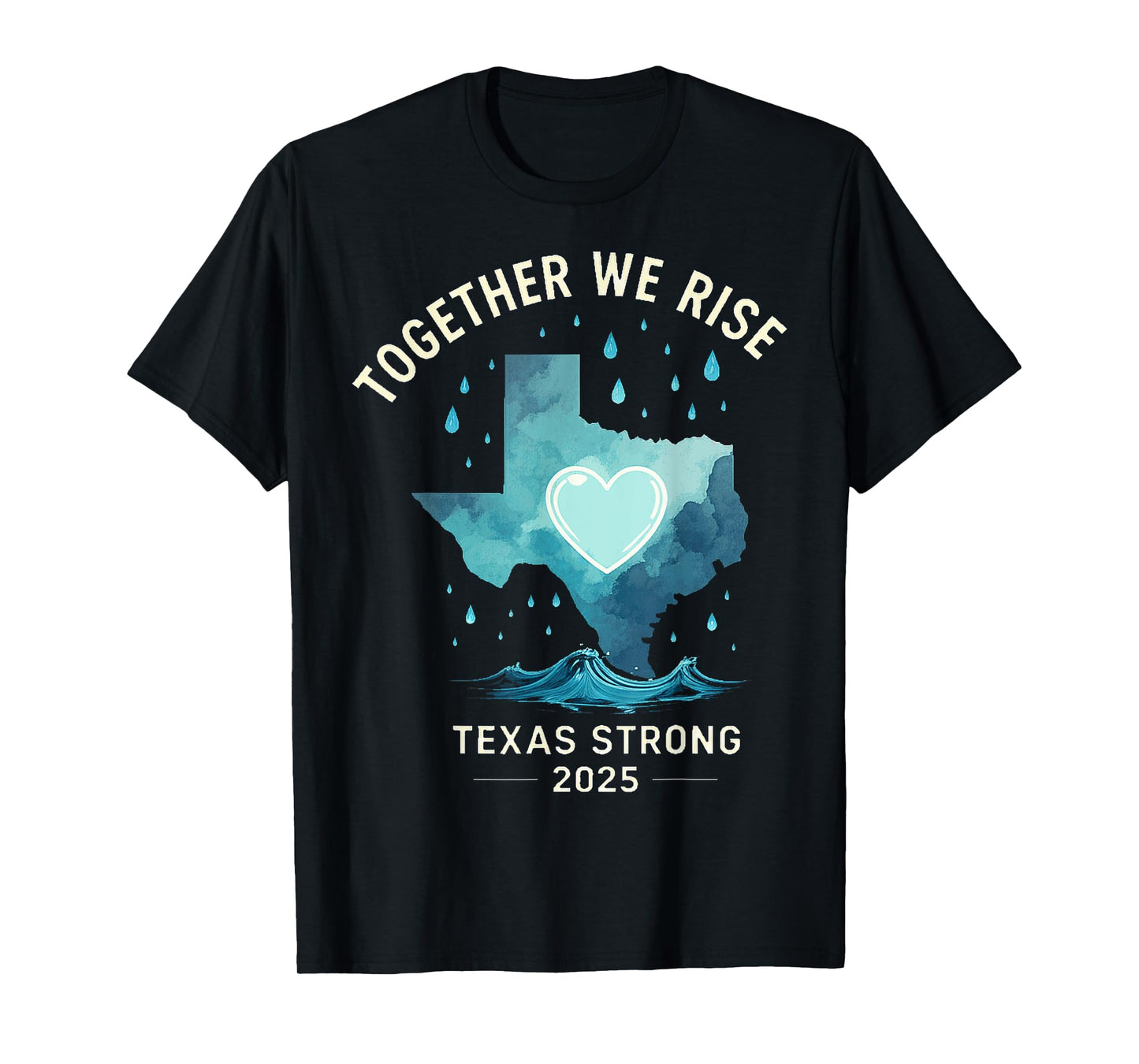 Texas Strong 2025 – Together We Rise Support T-Shirt