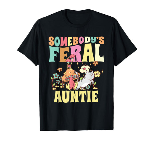 Somebody's Feral Auntie Wild Aunt Groovy Mushroom Floral Cat T-Shirt