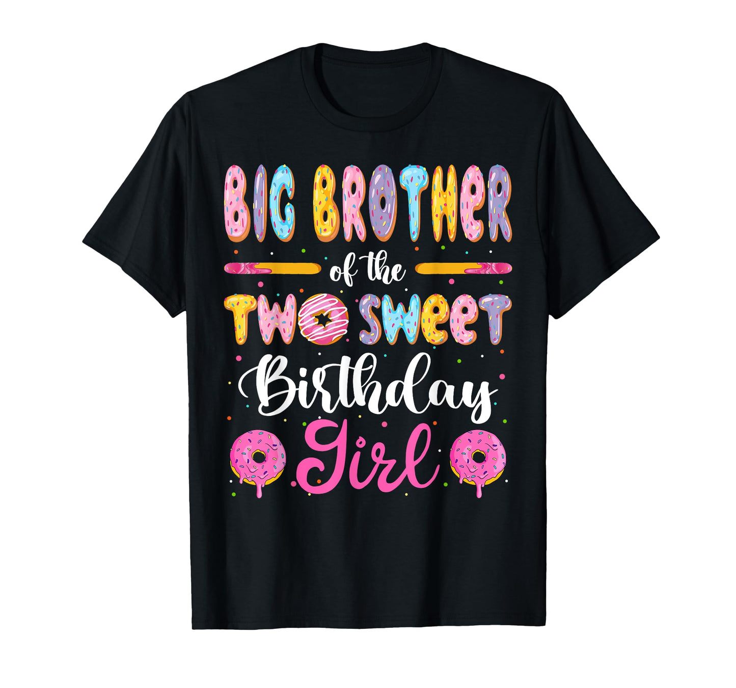 Big Brother Of The Two Sweet Birthday Girl Donut 2Nd Bday T-Shirt