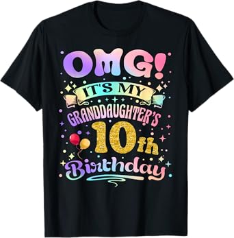 OMG It's My Granddaughter's 10th Birthday 10 Years Old T-Shirt
