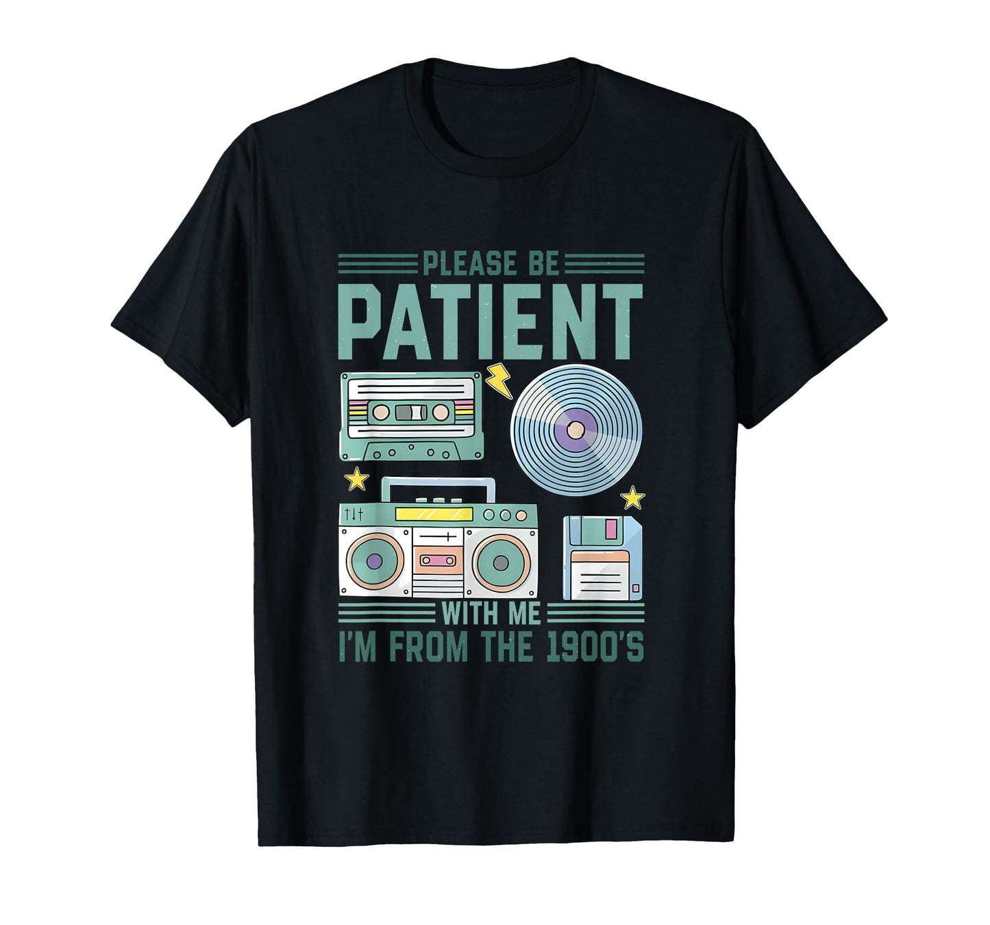 Please Be Patient With Me I'm From The 1900s Retro Vintage T-Shirt