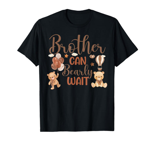 Brother Can Bearly Wait Bear Gender Neutral Boy Baby Shower T-Shirt