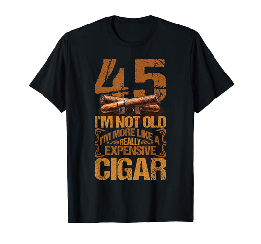 45 Years Really Expensive Cigar 45th Birthday Cigar Smoker T-Shirt