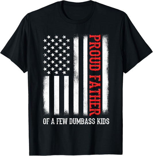 Proud Father Of A Few Dumb-ass Kids Vintage Father's Day T-Shirt