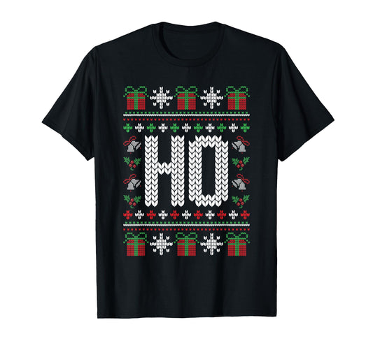 Ho Where's My Ho At Funny Ugly Xmas Sweater Christmas Couple T-Shirt