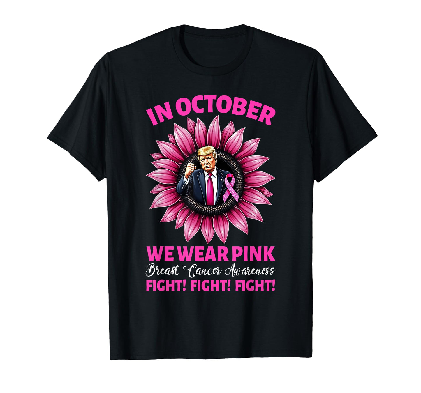 Wear Pink Fight Breast Cancer Awareness Trump 2024 Black Classic Fit Short Sleeve T-Shirt - Small - Unisex-Adults - Breast Cancer Awareness, Trump Supporters
