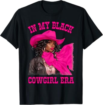 In My Black Cowgirl Era African American Rodeo Cowgirls T-Shirt