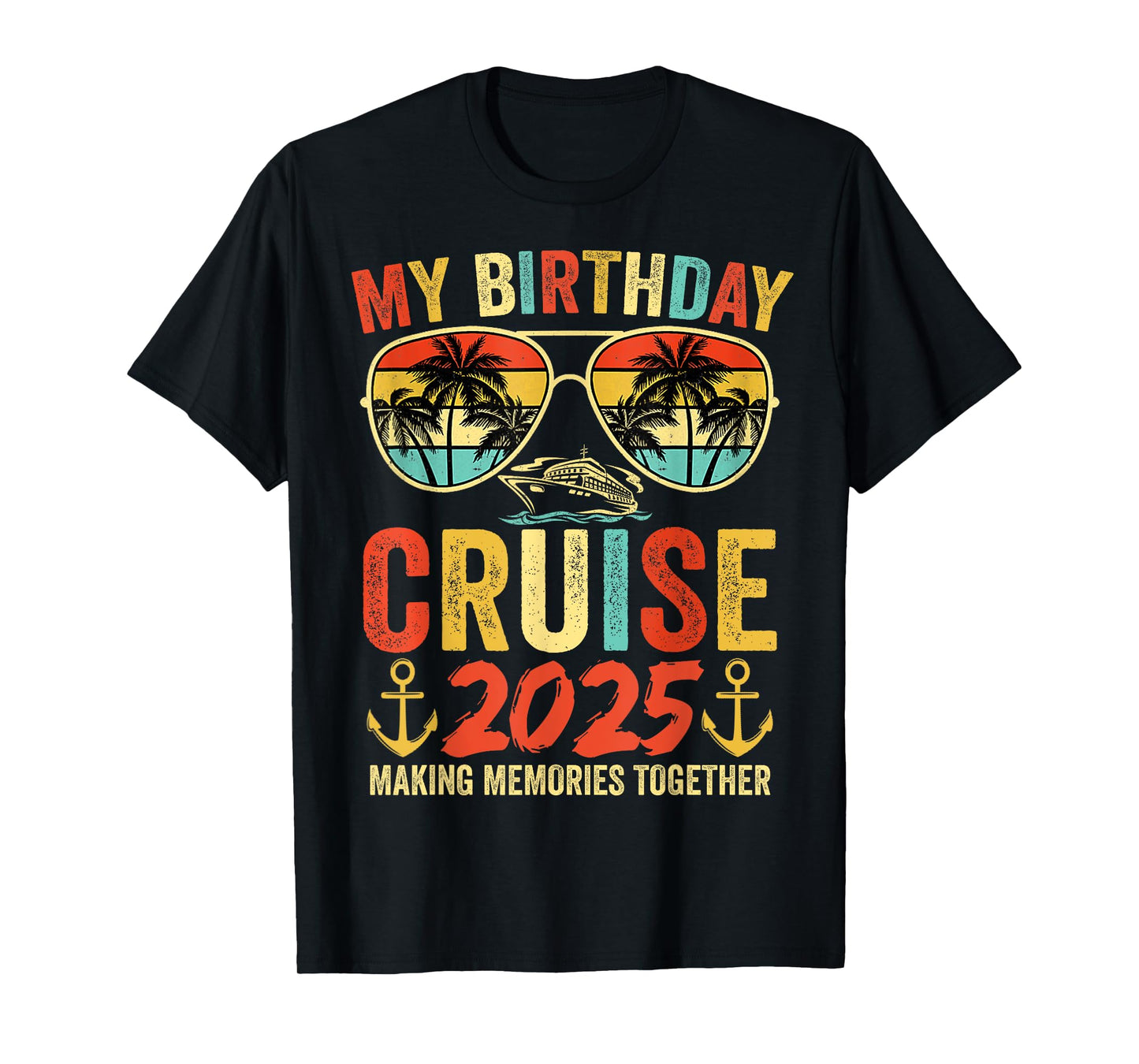 My Birthday Cruise 2025 Bday Party Cruise Ship Vacation Trip T-Shirt