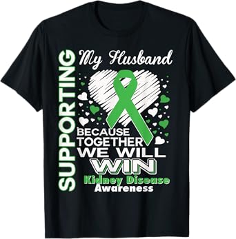 Supporting My Husband - Kidney Disease Awareness Shirt T-Shirt