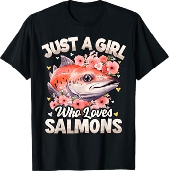 Salmon Fish Girls Women Just A Girl Who Loves Salmons T-Shirt
