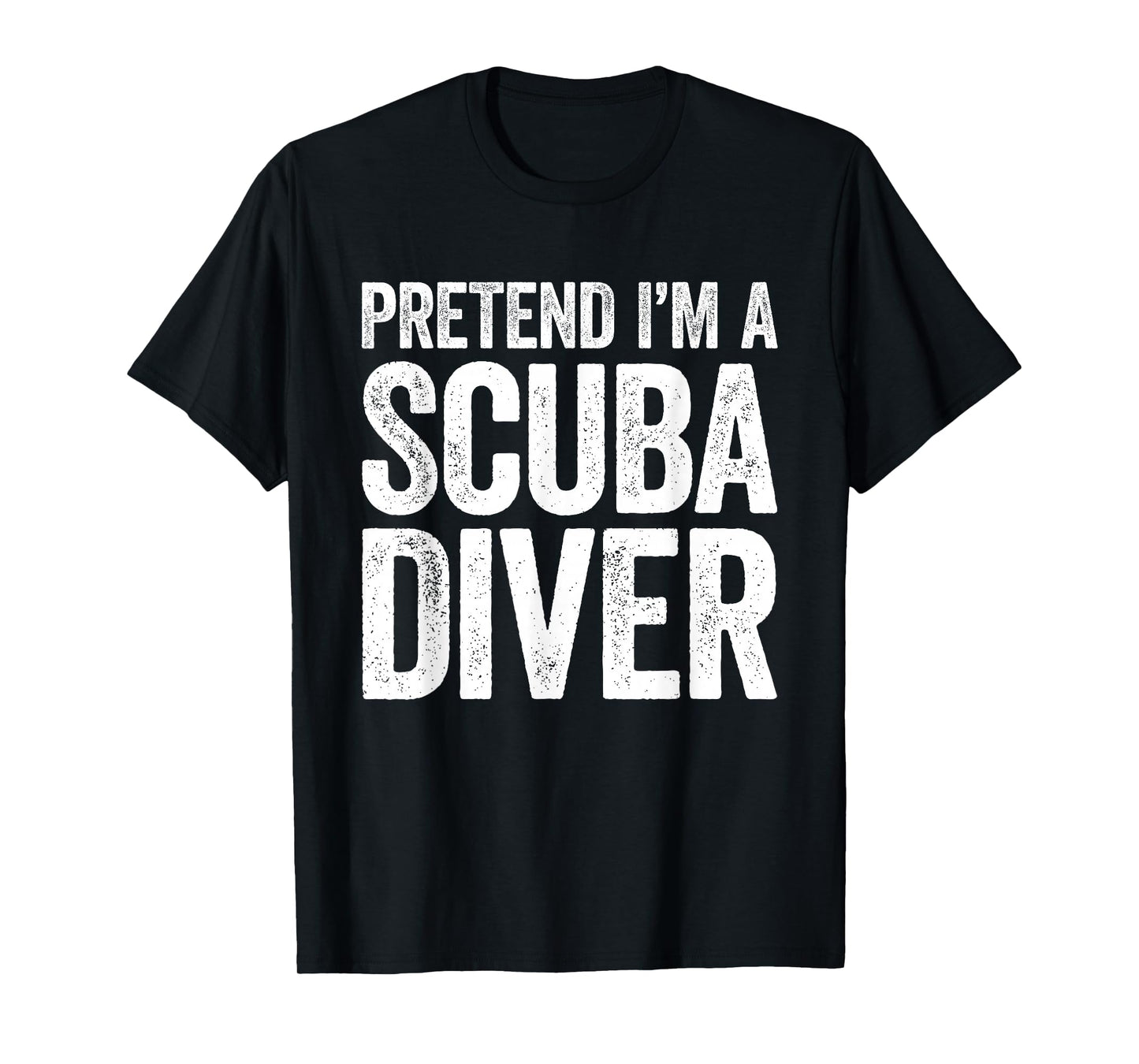 Pretend I'm A Scuba Diver Shirt Adult Kids Men Women Costume T-Shirt