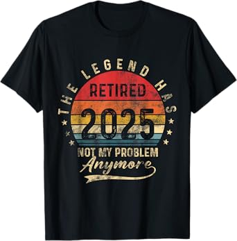 retired 2025 not my problem anymore retro vintage sunset tee T-Shirt