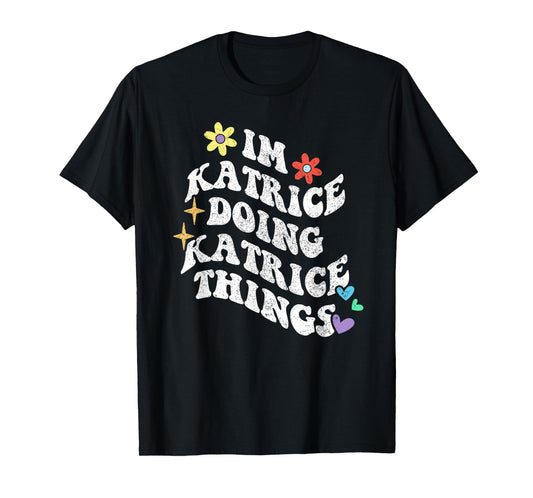 Retro Groovy Im Katrice Doing Katrice Things Funny Mother's T-Shirt