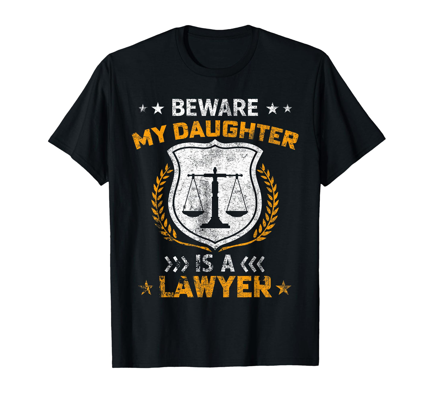Beware My Daughter Is A Lawyer Funny Attorney Mothers Day T-Shirt