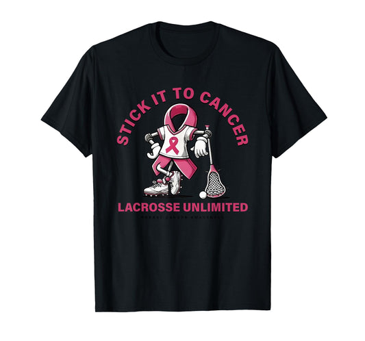 Stick It To Cancer Lacrosse Unlimited T-Shirt