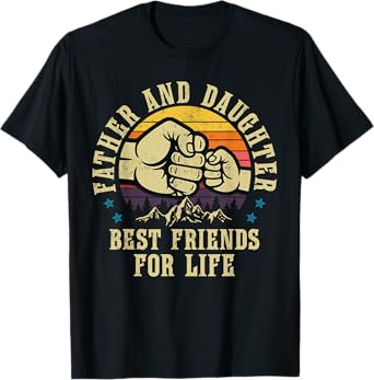Father and Daughter Best Friends For Life Fist Bump Dad T-Shirt