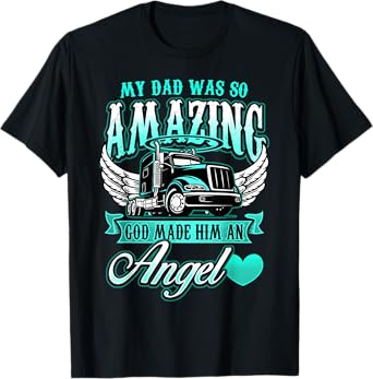 Truck Driver God Made Him Angel Shirt Fathers Day Gift Dad