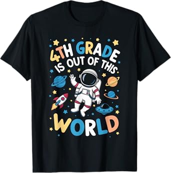 4th Grade Is Out Of This World Astronaut Back To School T-Shirt