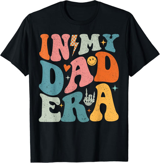 In My Dad Era Father's Day Shirt For Dad Papa Grandpa T-Shirt