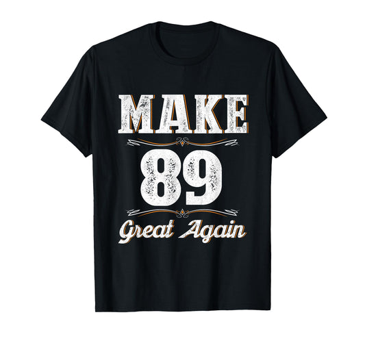 Vintage 89th Birthday Men 89 Year Old Make 89 Great Again T-Shirt