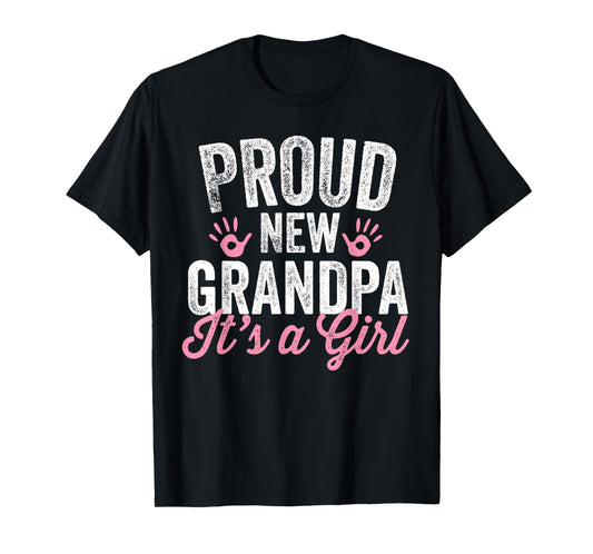 Proud New Grandpa It's A Girl Father Soon To Be Dad T-Shirt