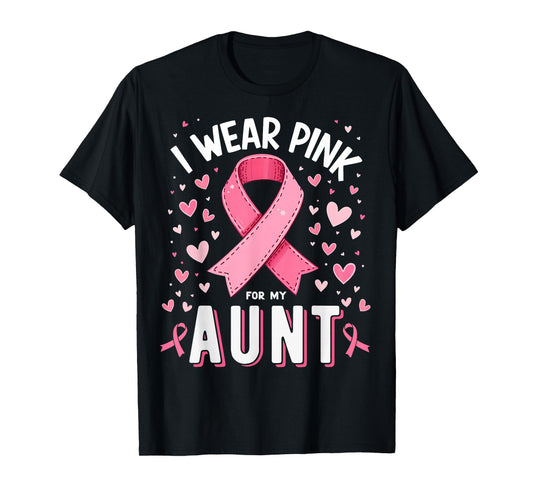 I Wear Pink For My Aunt Cancer Awareness T-Shirt