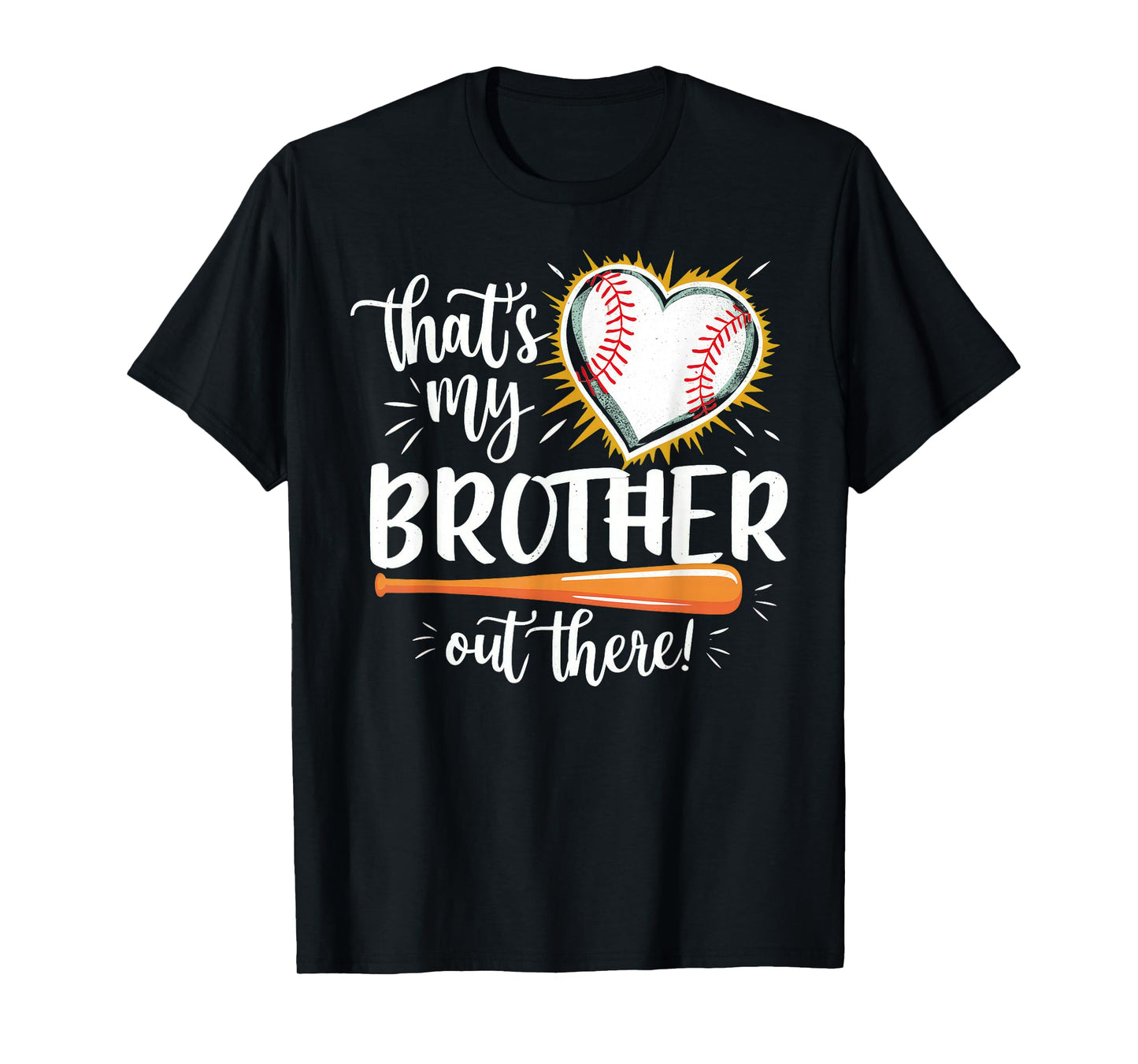 That's My Brother Out There Baseball Sister T-Shirt