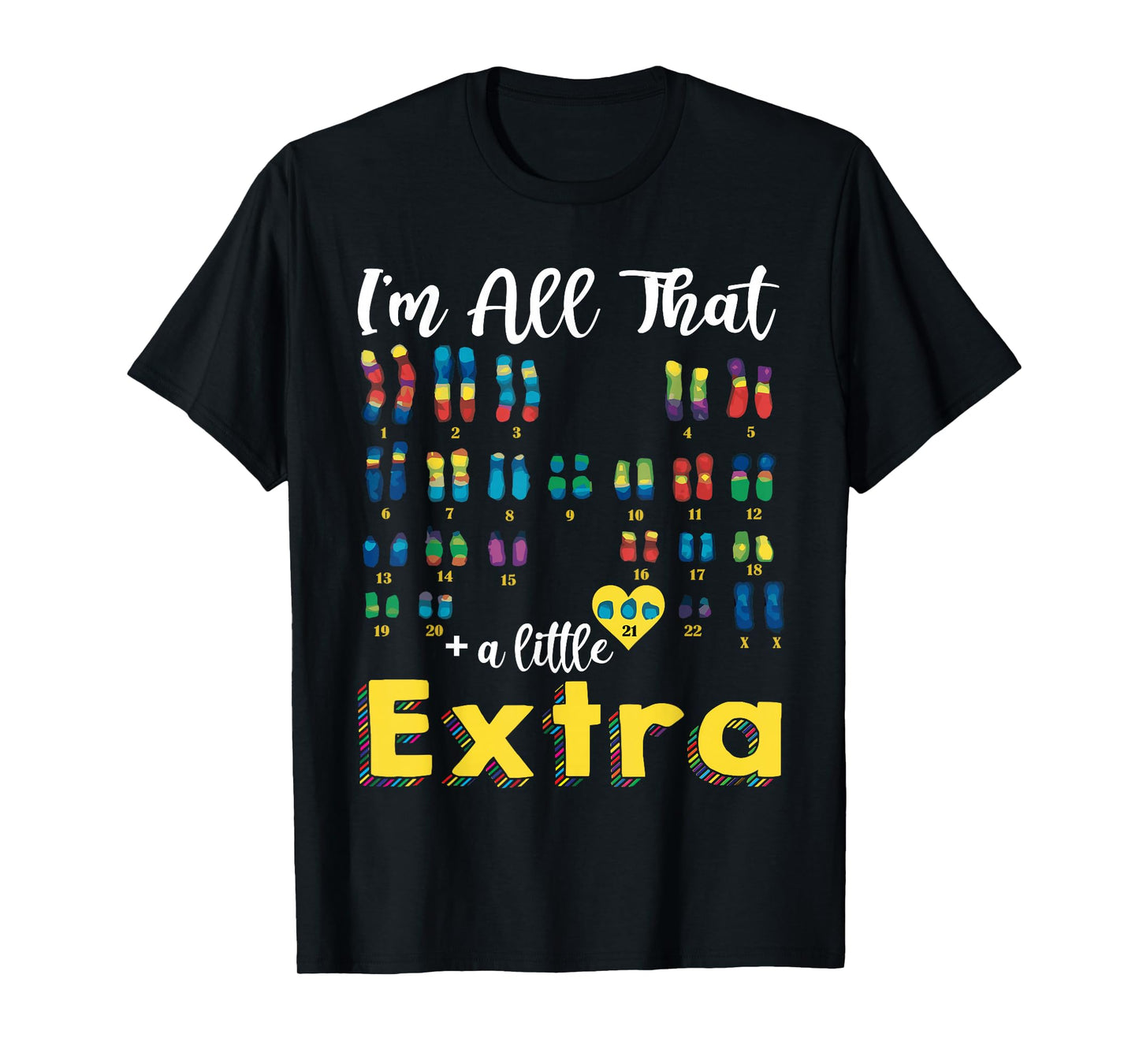 Trisomy 21 XX Extra Chromosome Girl World Down Syndrome Day T-Shirt