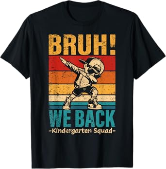 Kindergarten Dabbing Boy Bruh We Back Kindergarten Squad T-Shirt