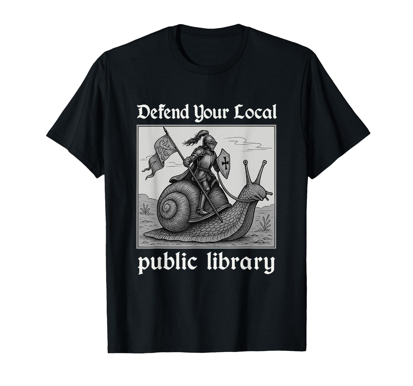 Defend Your Local Public Library Funny Knight Snail T-Shirt