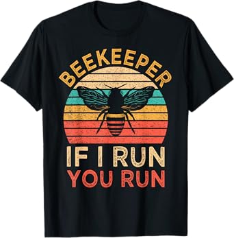 Beekeeper If I Run You Run Vintage Honeybees Apiculture T-Shirt