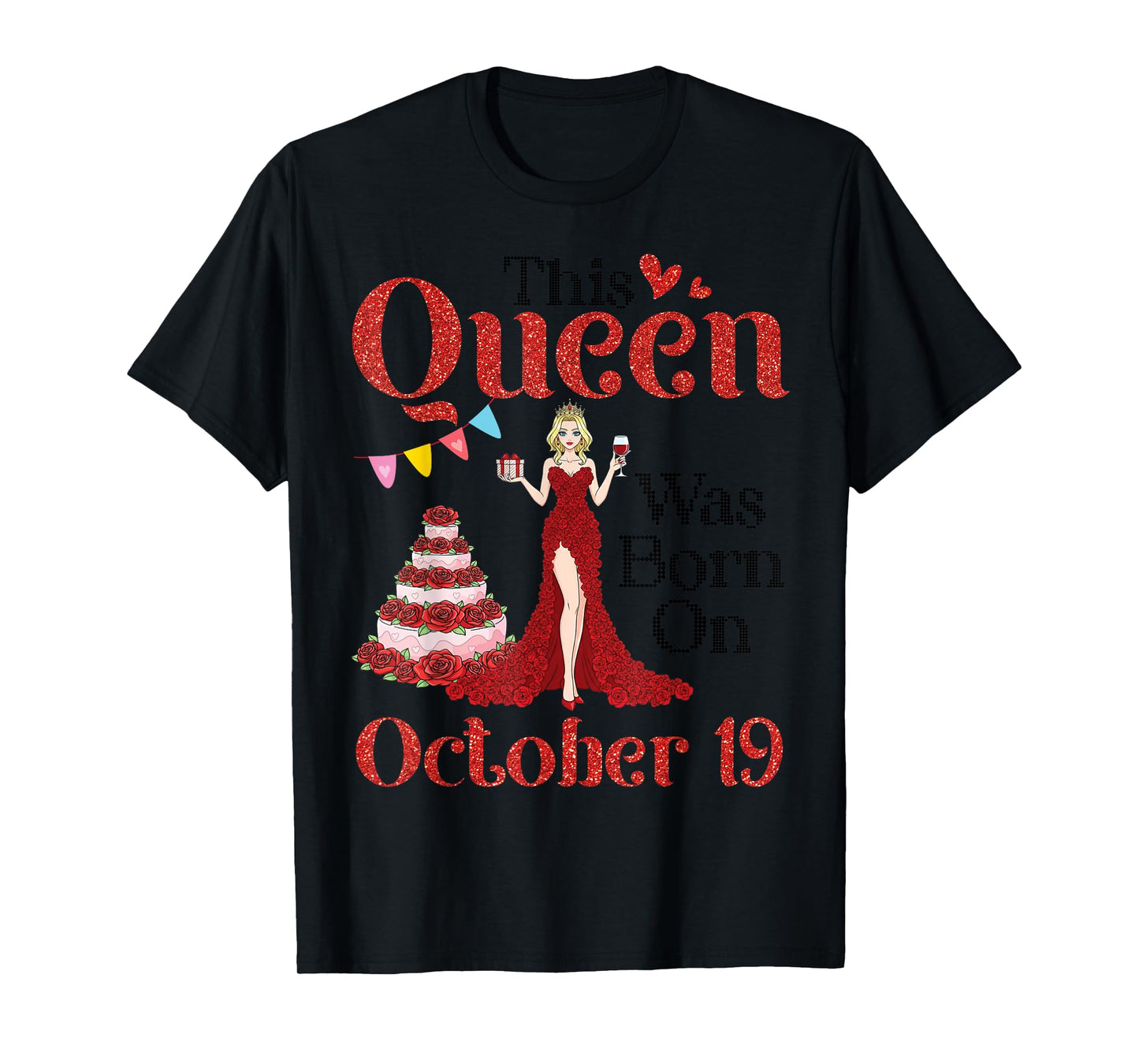 This Queen was Born On October 19 Happy Birthday to Me Drink T-Shirt