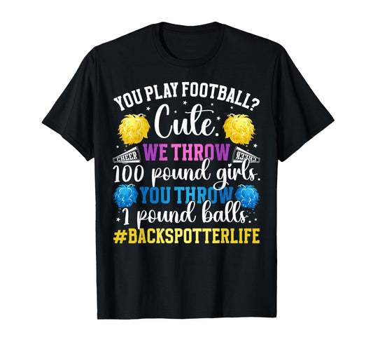 Backspotter Life Cheer Backspot Cheerleader Backspot T-Shirt