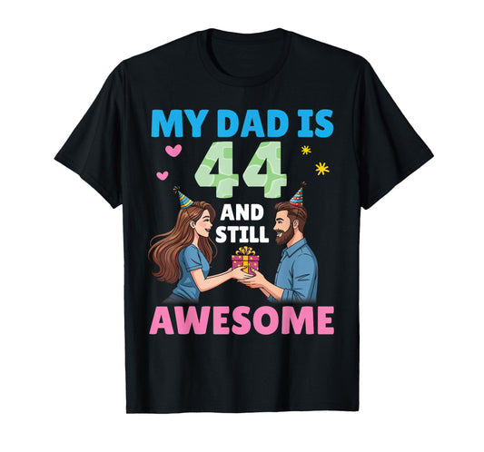 Daughter with Present My Dad is 44 Years Old Still Awesome T-Shirt