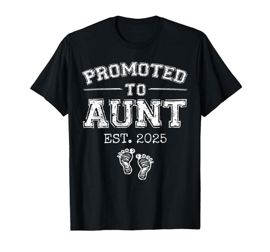 Promoted To Aunt Est 2025 Aunt To Be Gifts 1St Time Aunt T-Shirt
